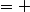 P(x;y)\in\mathcal C \cap \matcal (MH) \Longleftrightarrow\left\lbrace\begin{matrix} (x+2)+(y+1)& =& 10\\ y&= & 2x+3 \end{matrix}\right.