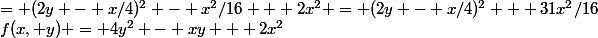 f(x, y) = 4y^2 - xy + 2x^2&nbsp;&nbsp;= (2y - x/4)^2 - x^2/16 + 2x^2 = (2y - x/4)^2 + 31x^2/16