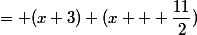 = (x+3) (x + \dfrac{11}{2})