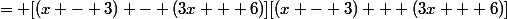 = [(x - 3) - (3x + 6)][(x - 3) + (3x + 6)]