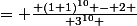 = \frac{ (1+1)^{10} - 2 }{ 3^{10} }