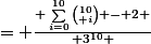 = \frac{ \sum_{i=0}^{10}{10\choose i} - 2 }{ 3^{10} }