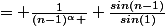 = \frac{1}{(n-1)^\alpha } \frac{sin(n-1)}{sin(1)}