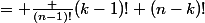  C _{n-1,k-1} + C _{n-1,k}&nbsp;&nbsp;= \frac {(n-1)!}{(k-1)! (n-k)!}&nbsp;&nbsp;+ \frac {(n-1)!}{(k)! (n-k-1)!} 