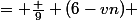 u_{n+1}&nbsp;&nbsp;= \frac {9} {(6-vn) }