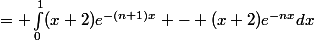 = \int_{0}^{1}(x+2)e^{-(n+1)x} - (x+2)e^{-nx}{dx}
