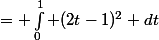 \int_0^{1} [f(t)]^2 dt&nbsp;&nbsp;= \int_0^{1} (2t-1)^2 dt