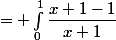 
 \\ \begin {aligned}  
 \\ \int_0^1\dfrac{x}{x+1}\;\mathrm {d}x &= \int_0^1\dfrac{x+1-1}{x+1}\;\mathrm {d}x
 \\ &= \int_0^1 1\;\mathrm {d}x-\int_0^1\dfrac{1}{x+1}\;\mathrm {d}x 
 \\ &=\left[x\right]_0^1-\left[\ln(x+1)\right]_0^1
 \\ &=1-\ln2
 \\ \end {aligned}
 \\ 