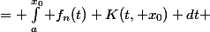 \begin{aligned}T_K(f_n)(x_0) &= \int_a^{x_0} f_n(t) K(t, x_0) dt \ &= \int_a^{x_0} \dfrac{K(t, x_0)^2}{|K(t, x_0)| + \varepsilon_n} dt \ &\leq \int_a^{x_0} |K(t, x_0)| dt \ &= T_{|K|}(f_n)(x_0) \end{aligned}