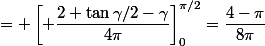 = \left[ \dfrac{2 \tan{\gamma/2}-\gamma}{4\pi}\right]_0^{\pi/2}=\dfrac{4-\pi}{8\pi}