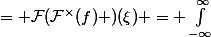  e^{-2\pi\lvert x\rvert}&nbsp;&nbsp;= \mathcal{F}(\mathcal{F}^\times(f) )(\xi) = \int_{-\infty}^{\infty}&nbsp;&nbsp;\left( \frac{1}{\pi} \cdot \frac{1}{1+\xi^2}\right) \cdot e^{2\pi i x \xi} d\xi&nbsp;&nbsp;=\int_{-\infty}^{\infty}&nbsp;&nbsp;\left( \frac{1}{\pi} \cdot \frac{cos(2\pi x \xi )}{1+\xi^2}\right) d\xi&nbsp;&nbsp;+\int_{-\infty}^{\infty}&nbsp;&nbsp;\left( \frac{1}{\pi} \cdot \frac{i sin(2\pi x \xi )}{1+\xi^2}\right) d\xi