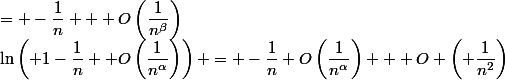 \ln\left( 1-\dfrac{1}{n} +O\left(\dfrac{1}{n^{\alpha}}\right)\right) = -\dfrac{1}{n}+O\left(\dfrac{1}{n^{\alpha}}\right) + O \left( \dfrac{1}{n^2}\right)&nbsp;&nbsp;= -\dfrac{1}{n} + O\left(\dfrac{1}{n^{\beta}}\right)