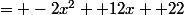 = -2x^2 +12x +22