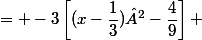 = -3\left[(x-\dfrac{1}{3})²-\dfrac{4}{9}\right] 