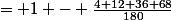 = 1 - \frac{4+12+36+68}{180}