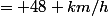 \Large \frac{2x}{\frac{x}{40}+\frac{x}{60}} =&nbsp;&nbsp;\frac{2y}{\frac{y}{36}+\frac{y}{72}}&nbsp;&nbsp;=&nbsp;&nbsp;\frac{2z}{\frac{z}{42}+\frac{z}{56}}&nbsp;&nbsp;= 48 km/h&nbsp;&nbsp; 