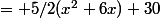 = 5/2(x^2+6x)+30