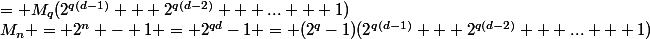 M_n = 2^n - 1 = 2^{qd}-1 = (2^q-1)(2^{q(d-1)} + 2^{q(d-2)} + ... + 1)&nbsp;&nbsp;= M_q(2^{q(d-1)} + 2^{q(d-2)} + ... + 1)
