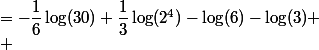
 \\ &=-\dfrac{1}{6}\log(30)+\dfrac{1}{3}\log(2^4)-\log(6)-\log(3)
 \\ 