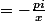 =-\frac{pi}{x}