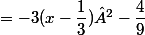 =-3(x-\dfrac{1}{3})²-\dfrac{4}{9}