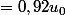 =0,92u_0