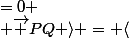 \langle&nbsp;&nbsp;\overrightarrow {V}|&nbsp;&nbsp; \overrightarrow {PQ} \rangle = \langle&nbsp;&nbsp;\overrightarrow {W}|&nbsp;&nbsp; \overrightarrow {PQ} \rangle&nbsp;&nbsp;=0 