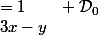 \left\lbrace\begin{array}{ll}x+y&=1\qquad \mathcal{D}_0\\3x-y&=3\qquad \mathcal{D}_2\end{array}
