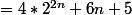 =4*2^{2n}+6n+5