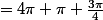 =4\pi+\pi+\frac{3\pi}{4}