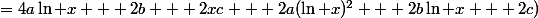 =4a\ln x + 2b + 2xc + 2a(\ln x)^2 + 2b\ln x + 2c)