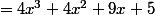 =4x^3+4x^2+9x+5