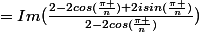 =Im(\frac{2-2cos(\frac{\pi }{n})+2isin(\frac{\pi }{n})}{2-2cos(\frac{\pi }{n})})