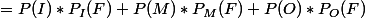 =P(I)*P_I(F)+P(M)*P_M(F)+P(O)*P_O(F)