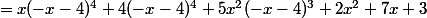 =x(-x-4)^4+4(-x-4)^4+5x^2(-x-4)^3+2x^2+7x+3