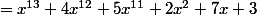 =x^{13}+4x^{12}+5x^{11}+2x^2+7x+3