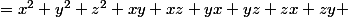 (x+y+z)(x+y+z)&=x^2+y^2+z^2+xy+xz+yx+yz+zx+zy &= x^2+y^2+z^2+2xy+2xz+2yz