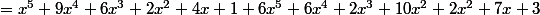=x^5+9x^4+6x^3+2x^2+4x+1+6x^5+6x^4+2x^3+10x^2+2x^2+7x+3