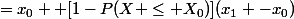 =x_0 +[1-P(X \leq X_0)](x_1 -x_0)