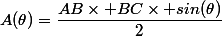 A(\theta)=\dfrac{AB\times BC\times sin(\theta)}{2}