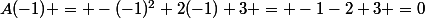 A(-1) = -(-1)^2+2(-1)+3 = -1-2+3 =0