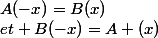 A(-x)=B(x)&nbsp;&nbsp;et B(-x)=A (x)