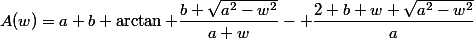 A(w)=a b \arctan \dfrac{b \sqrt{a^2-w^2}}{a w}\right]- \dfrac{2 b w \sqrt{a^2-w^2}}{a}