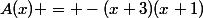 A(x) = -(x+3)(x+1)
