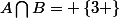 A\bigcap{B}= \left\{3 \right\}