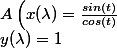 A\left(x(\lambda)=\frac{sin(t)}{cos(t)};y(\lambda)=1\right)