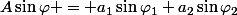 A\sin\varphi = a_1\sin\varphi_1+a_2\sin\varphi_2