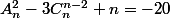 A^{2}_{n}-3C^{n-2}_{n}+n=-20
