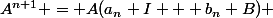 A^{n+1} = A(a_n I + b_n B) 