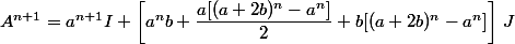 A^{n+1}=a^{n+1}I+\left[a^nb+\dfrac{a[(a+2b)^n-a^n]}{2}+b[(a+2b)^n-a^n]\right]\,J